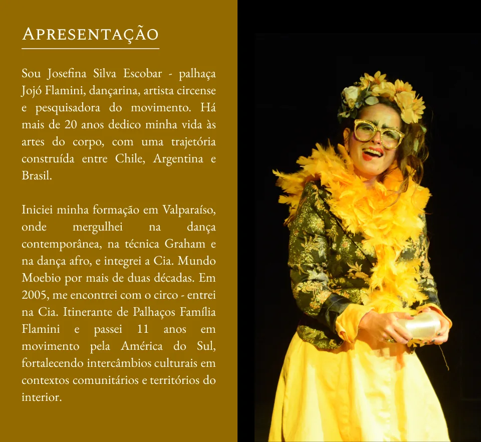 A apresentação, na voz dela: “Há mais de 20 anos dedico minha vida às artes do corpo.”